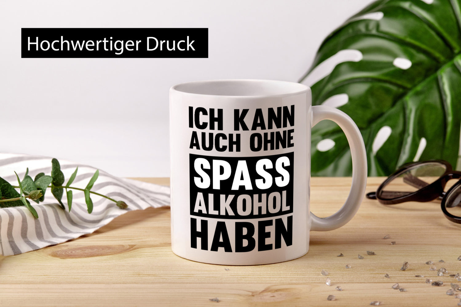 Ich kann auch ohne Spass Alkohol haben | Party lustiger Spruch Geschenk Humor