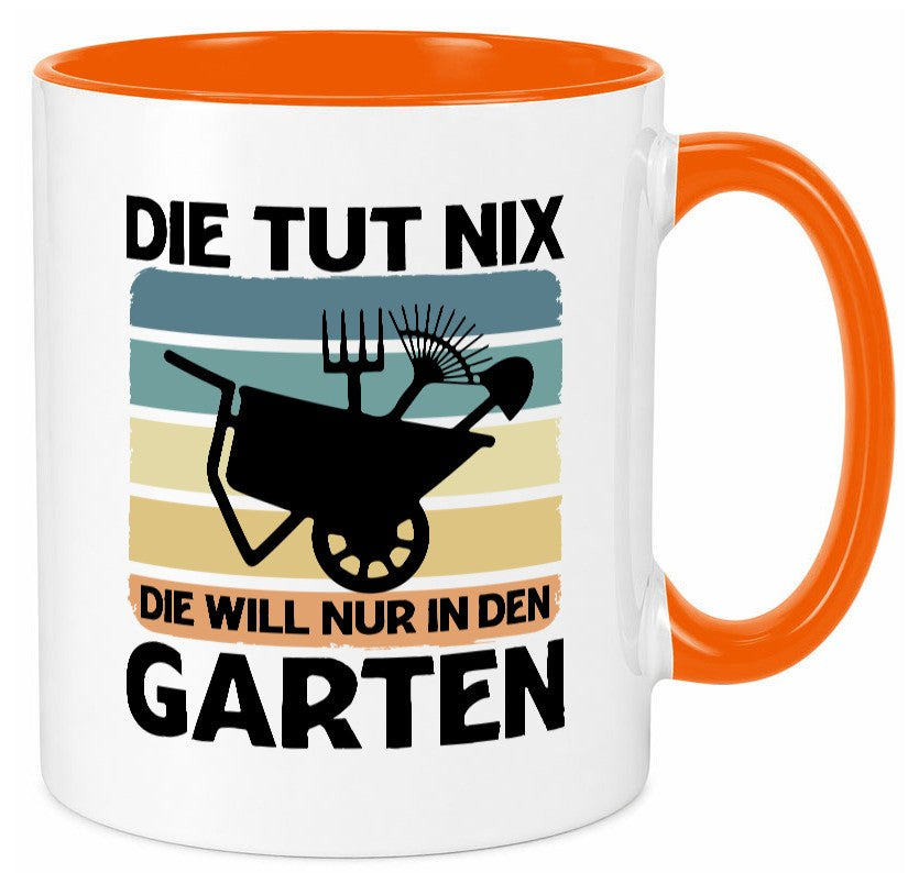 Die tut nix will nur in den Garten | Gärtnerin Geschenk Humor Geschenkidee Tasse