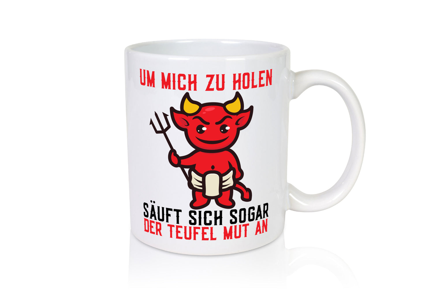 Um mich zu holen | Teufel Mut Hörner Selbstbewusst Geschenk Humor Geschenkidee