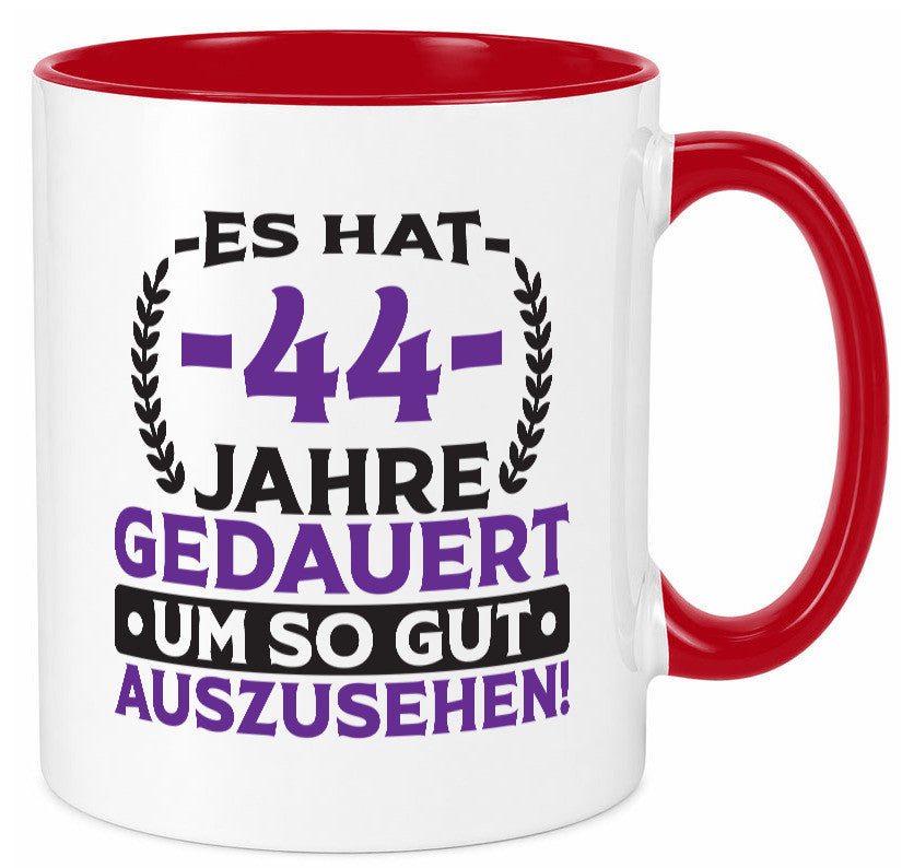 44 Jahre gedauert um so gut auszusehen | 44. Geburtstag lustig Geschenkidee