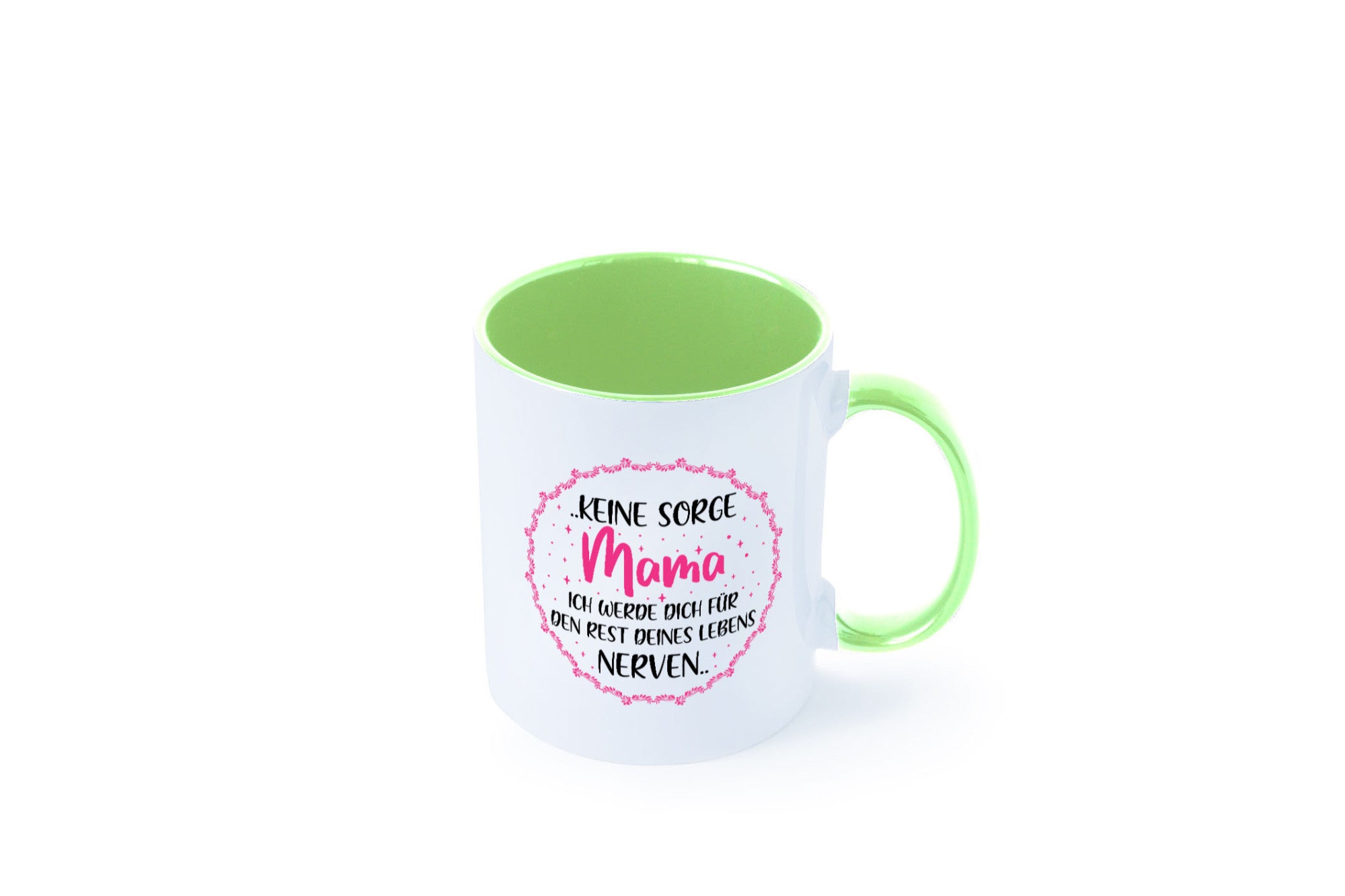 Ich nerve meine Mama für immer | Muttertag Geschenkidee Familie Humor Tasse