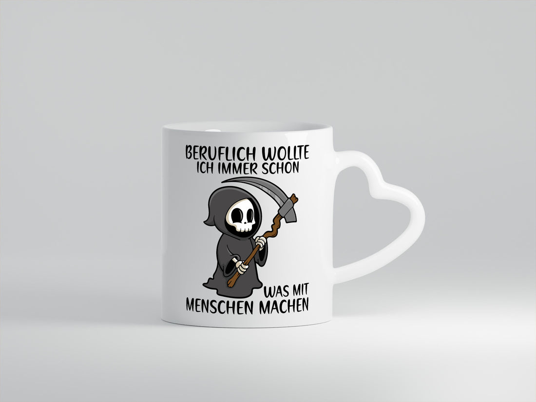 Beruflich was mit Menschen | Sense Sarkasmus Sensenmann Geschenk Arbeit Tasse