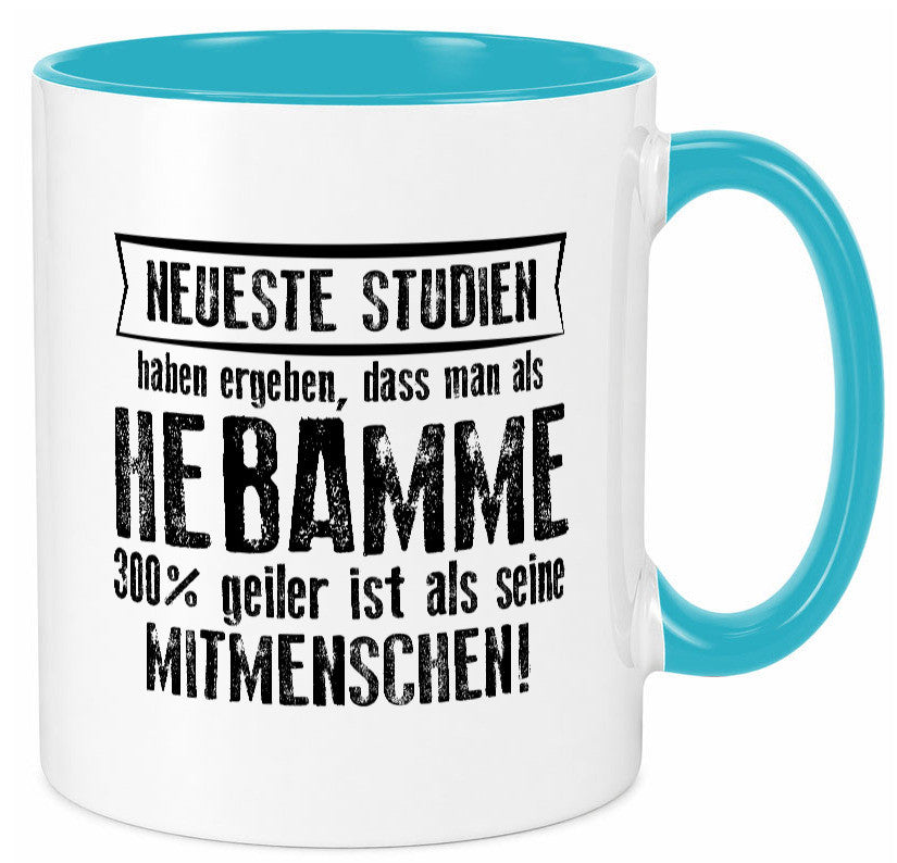 Neuste Studien: Hebamme | Geburtshilfe Geschenk Humor Geschenkidee lustiger Tasse