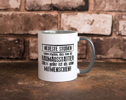 Neuste Studien: Raumausstatter | Wohn Ausstatter Geschenkidee Humor Tasse