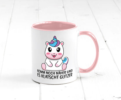 Komm näher und es klatscht Glitzer | Humor Einhorn Geschenkidee Tasse