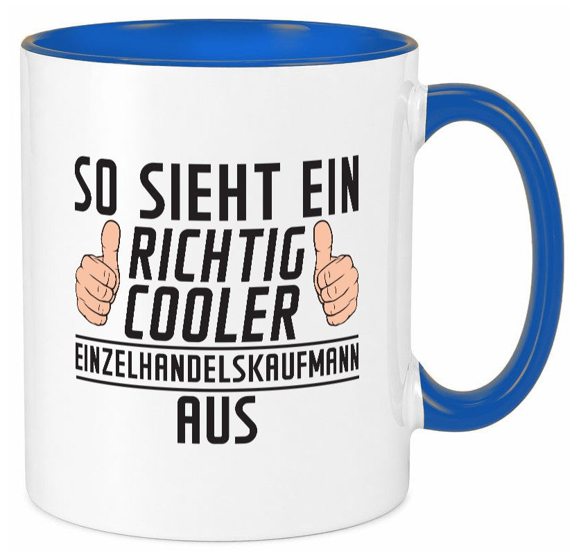 Richtig Cooler Einzelhandelskaufmann | Einzelhandel Geschenk Humor Geschenkidee Tasse