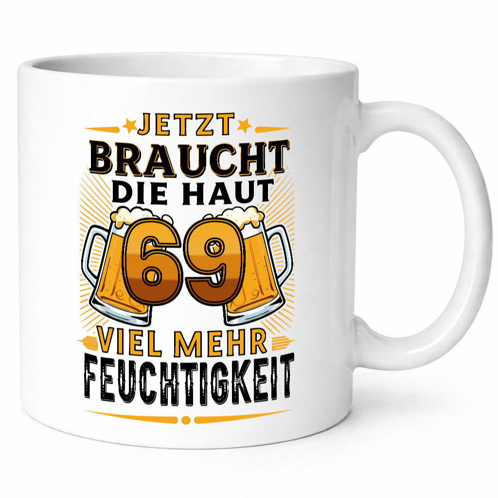 69 braucht die haut mehr Feuchtigkeit | 69. Geburtstag lustiger Spruch Geschenk