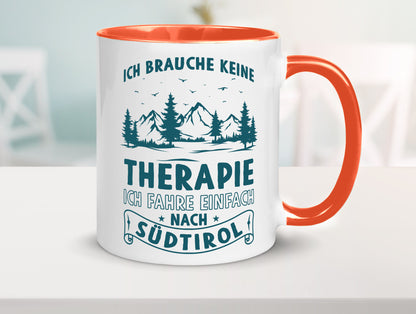Keine Therapie, ich muss nach Südtirol | Berge Wald Geschenkidee Humor Tasse