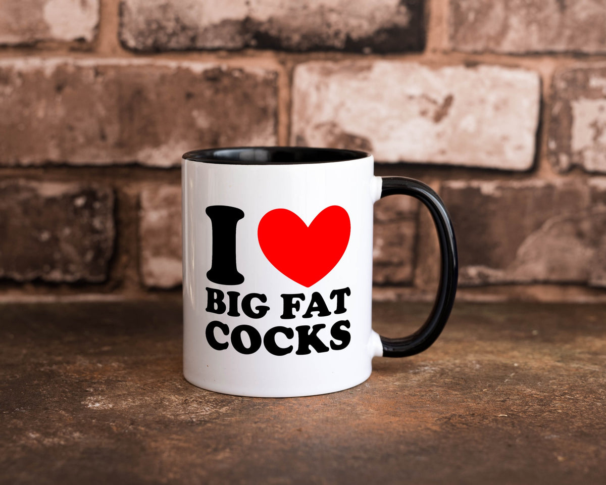 I love big Fat Cocks v2 Geschenk Humor Geschenkidee lustiger Spruch Tasse
