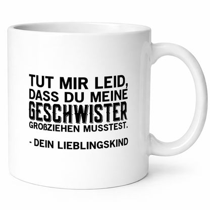 Lieblingskind | Spruchtasse Geschwister Eltern lustiger Spruch Geschenk Humor