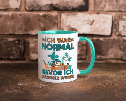 Ich war normal bevor Gärtner wurde | Garten lustiger Spruch Geschenk Humor