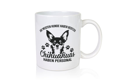 Die meisten Hunde haben Besitzer | Chihuahuas Personal lustiger Spruch Geschenk