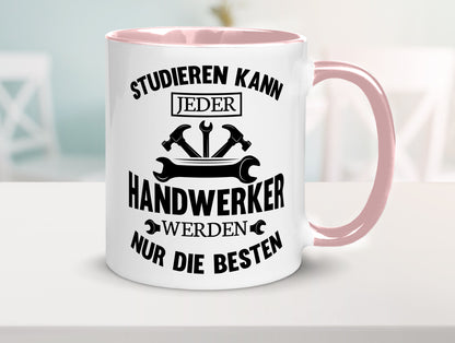 Studieren kann jeder | Handwerker nur die besten handwerk lustig Humor