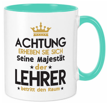Seine Majestät Lehrer | Schule Beruf Schüler Geschenkidee Arbeit Kollegen Büro Tasse
