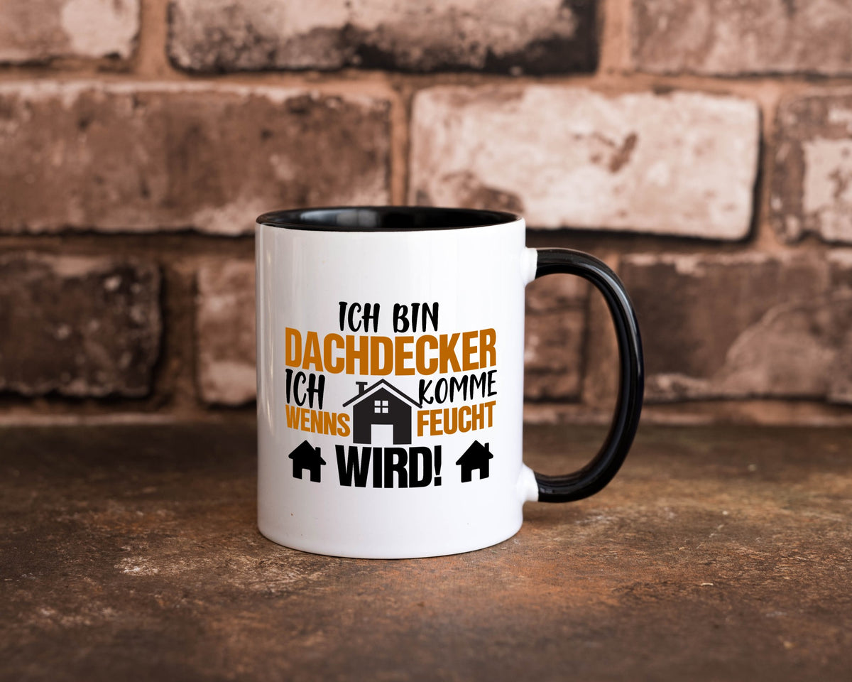 Ich bin Dachdecker | Hausbau lustig Humor Geschenkidee Geschenk Tasse