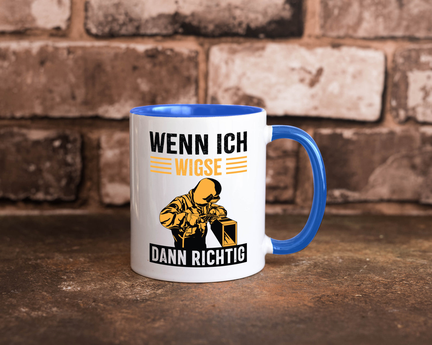 Wenn, dann richtig | Schweisser Geschenkidee Humor Tasse