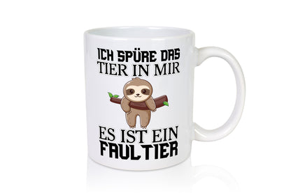 Ich spüre das Tier Humor Tierliebhaber Geschenkidee Tasse