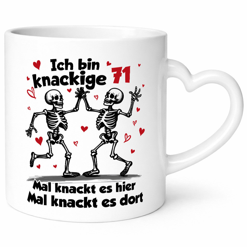 71. Geburtstag | Knackige 71 Ich bin alt v2 Geschenkidee Humor Tasse