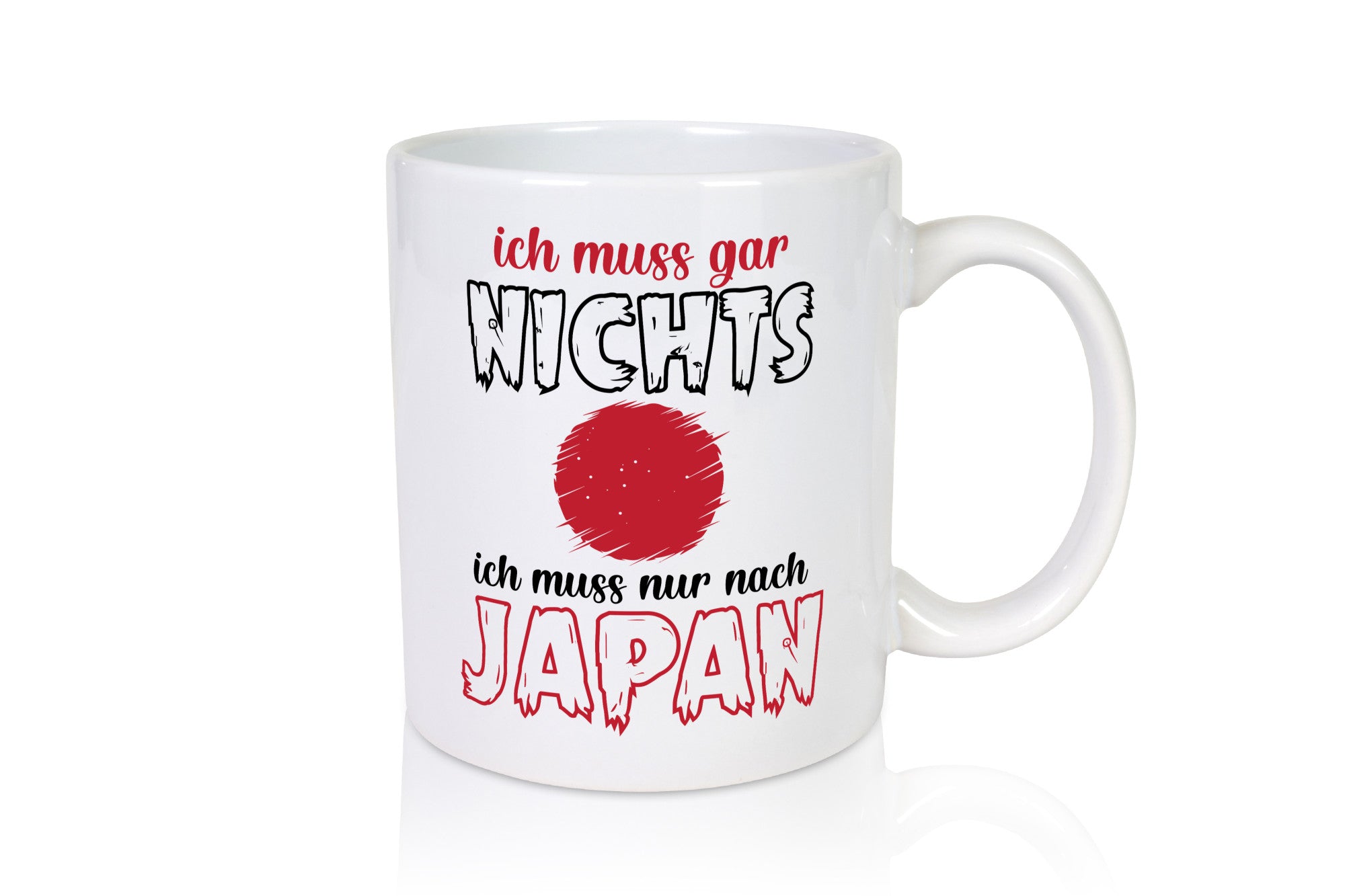 Ich muss gar nix nach Japan | Urlaub Asiatisch Geschenk Humor Geschenkidee