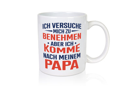 Ich komme nach Papa | und Sohn Bester lustig Familie Geschenkidee Geschenk Tasse