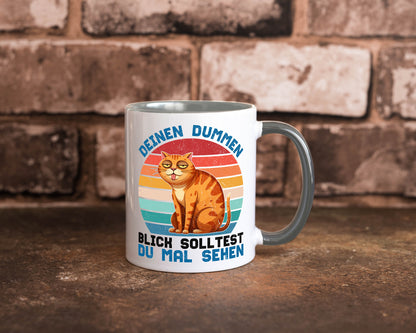 Deinen dummen Blick solltest du mal sehen | Katze Geschenkidee Tierliebhaber