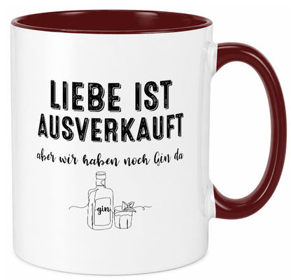 Liebe ist Ausverkauf, aber wir haben noch Gin da Humor Geschenkidee Tasse