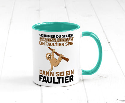 Sei du selbst Humor Geschenkidee Tasse