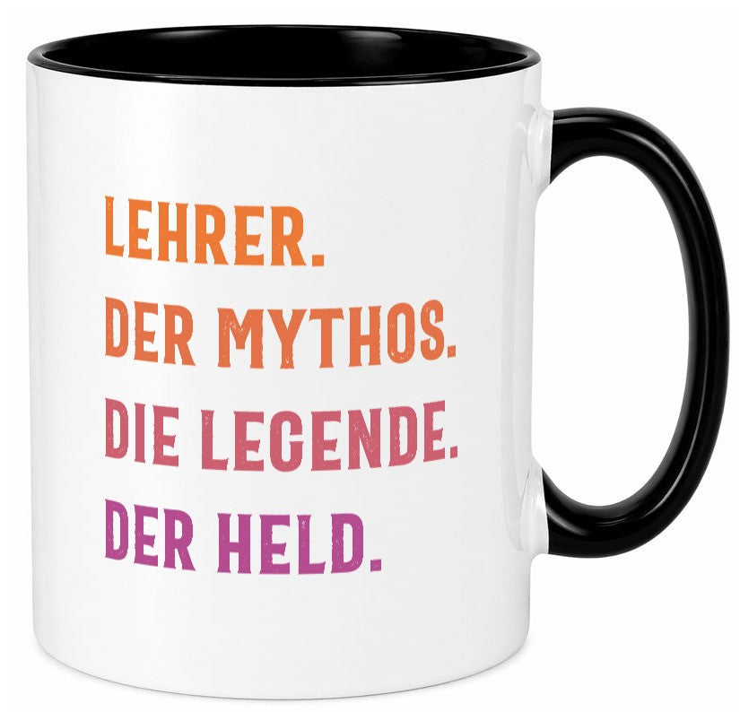 Lehrer, Mythos, Legende, Held Humor Geschenkidee Tasse