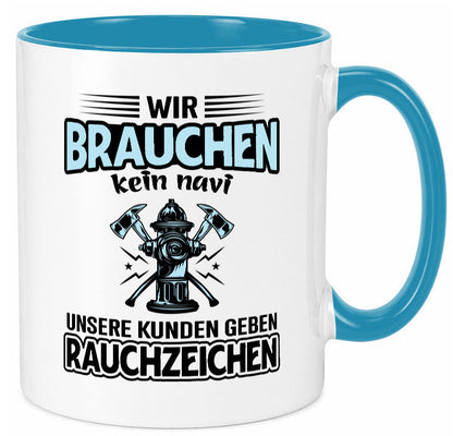 Wir brauchen kein Navi unsere Kunden geben Rauchzeichen lustiger Spruch