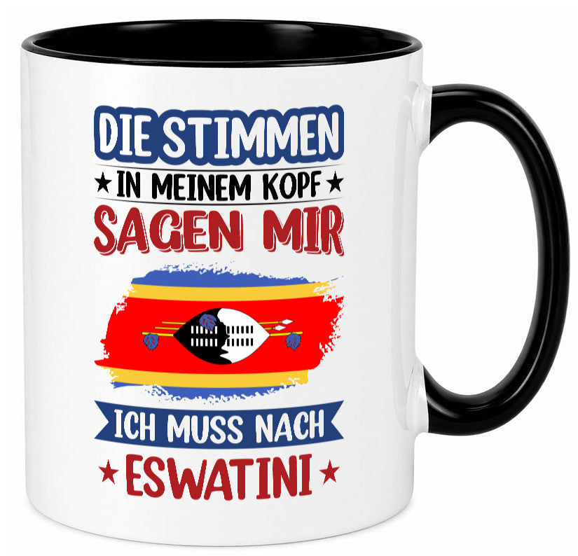 Eswatini (Swasiland) | Urlaub Stimmen in meinem Kopf Geschenk Humor Tasse