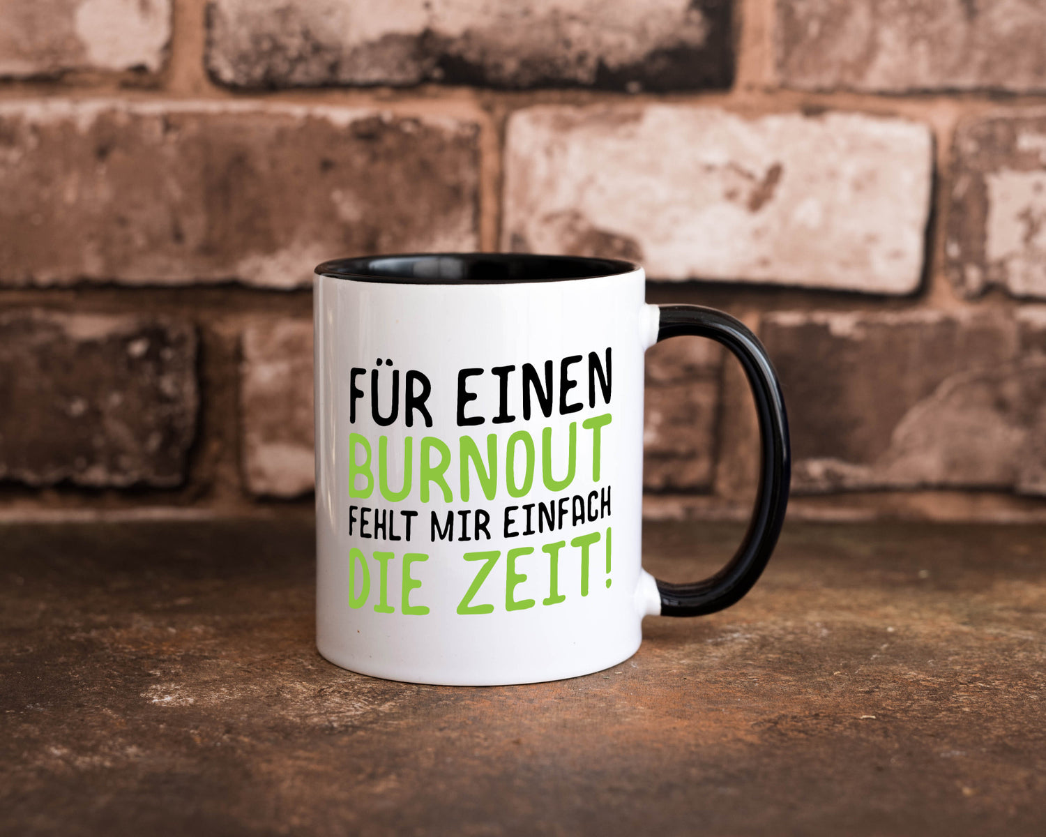 Für Burnout fehlt die Zeit | Stress Arbeit Kollegen Geschenkidee Büro Humor
