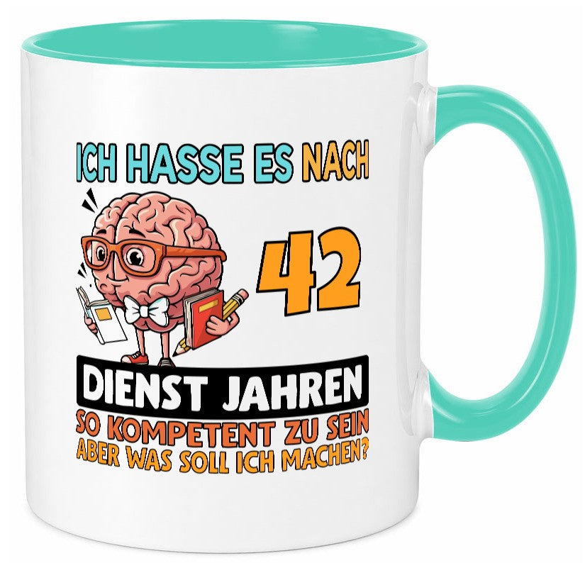 42 Dienstjahre | Arbeit Kompetent v2 Humor Kollegen Büro Geschenkidee Tasse