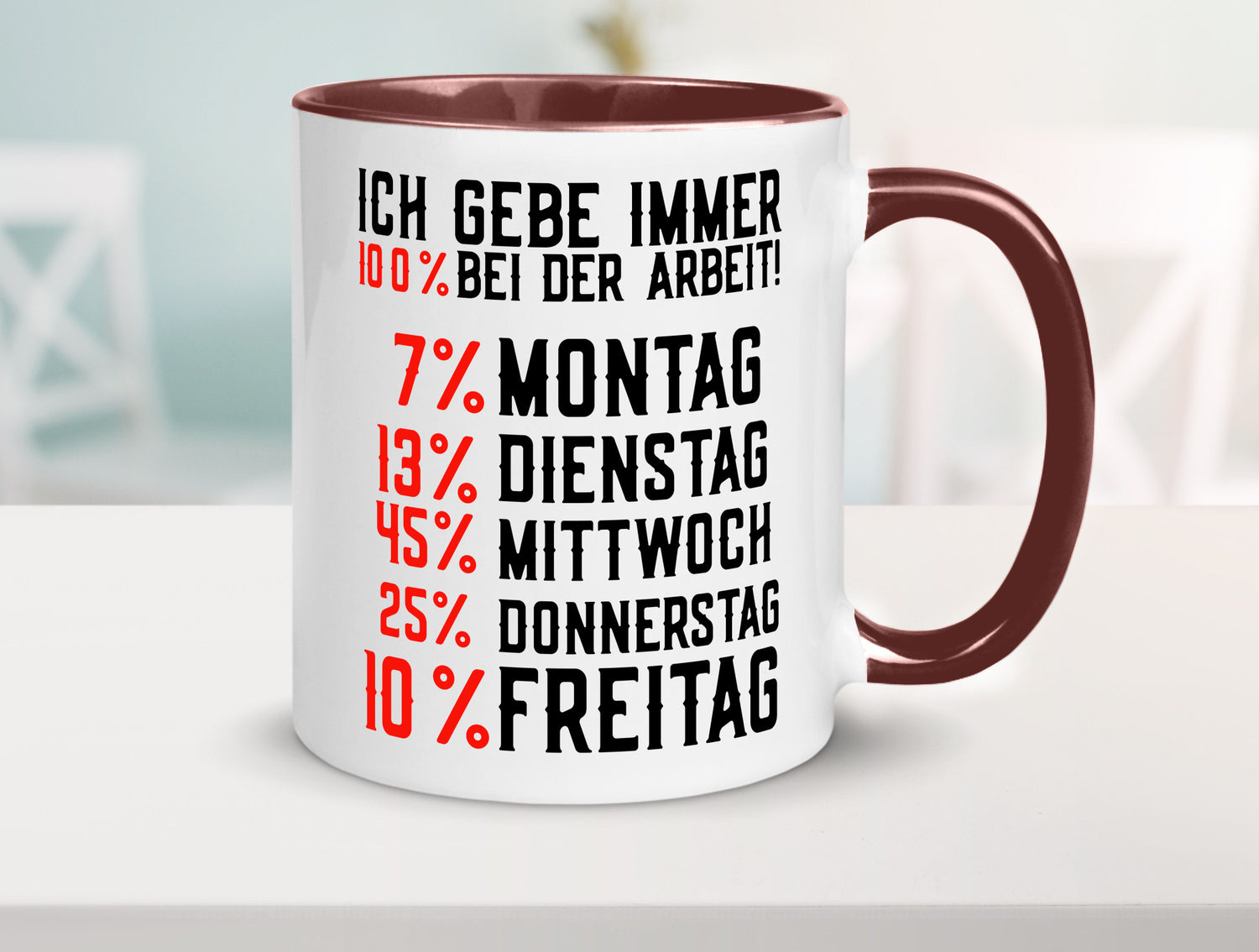 100% bei der Arbeit | Job Wochentage witziger Spruch lustiger Geschenk Kollegen