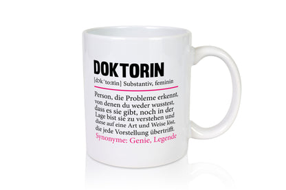 Doktorin | Spruch lustig Doktorand Doktortitel Humor Geschenkidee Geschenk Tasse