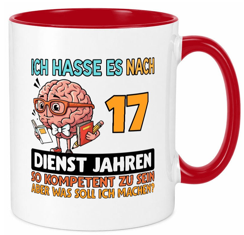 17 Dienstjahre | Arbeit Kompetent Geschenkidee Kollegen Büro Humor Tasse