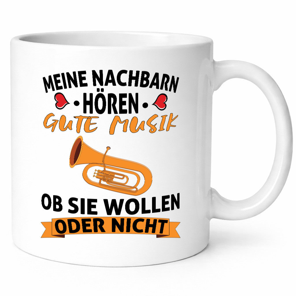 Meine Nachbarn hören Gute Musik | Nachbarschaft Geschenkidee Humor Tasse