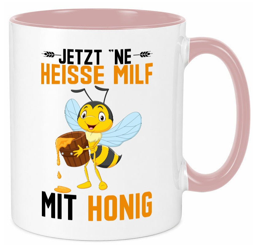 Jetzt ne heisse Milf mit Honig | Imker Geschenkidee Humor Tasse