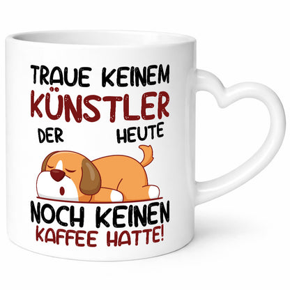 Traue keinem Künstler | Spruch lustig Kunst Geschenk Humor Geschenkidee