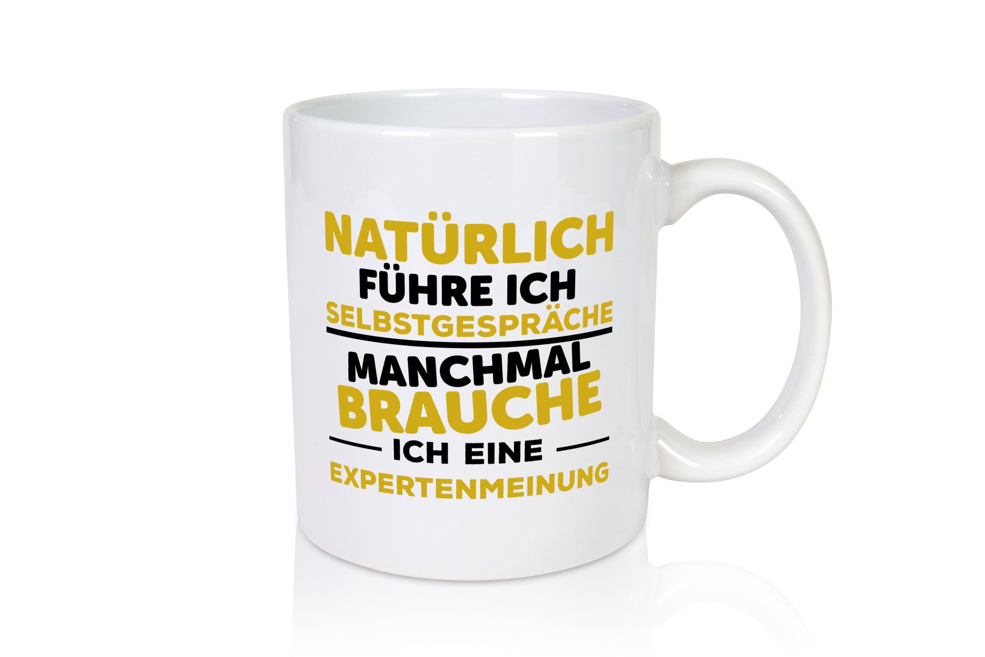 Expertenmeinung | Spruch Sarkasmus Selbstgespräche Geschenkidee Humor Tasse