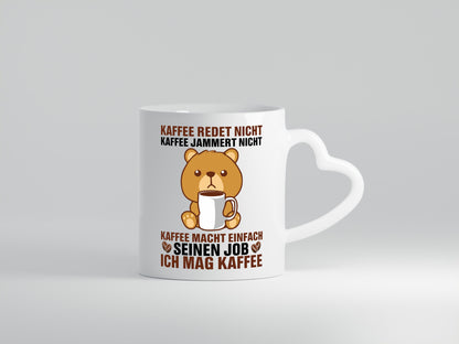 Kaffee redet nicht jammer ist toll Humor Geschenkidee Tasse