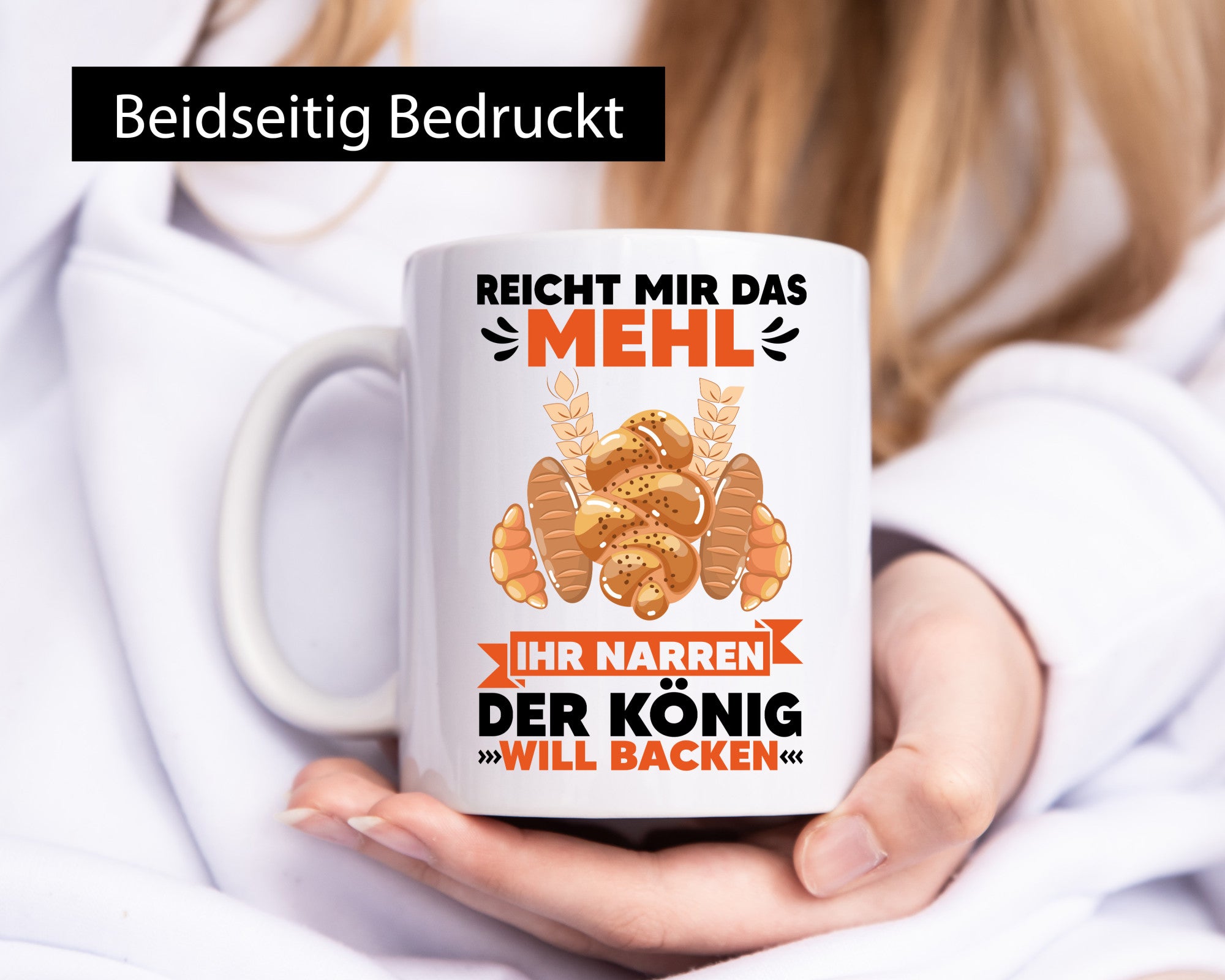 Reicht mir das Mehl ihr Narren der König will Backen Geschenkidee Humor Tasse