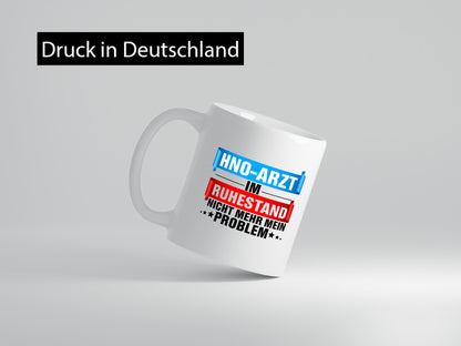 HNO-Arzt im Ruhestand | Arzt Kollege Chef Geschenk Jubiläum lustiger Spruch