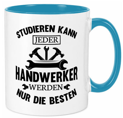 Studieren kann jeder | Handwerker nur die besten handwerk lustig Humor