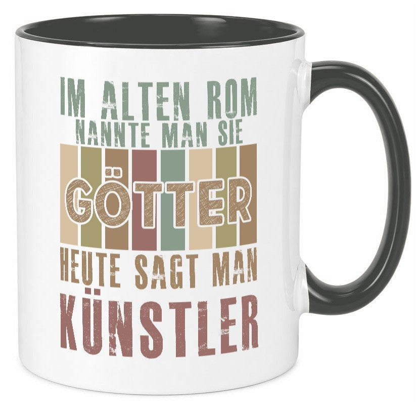 Heute sagt man: Künstler | Kunst Geschenk Humor Geschenkidee lustiger Spruch Tasse