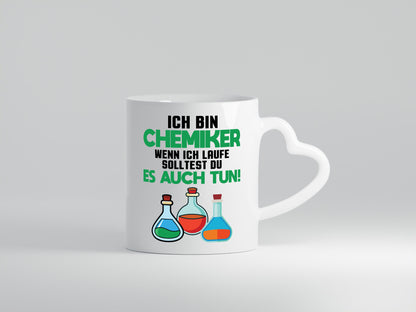 Ich bin chemiker wnen laufe solltest du es auch tun Humor Geschenkidee Tasse