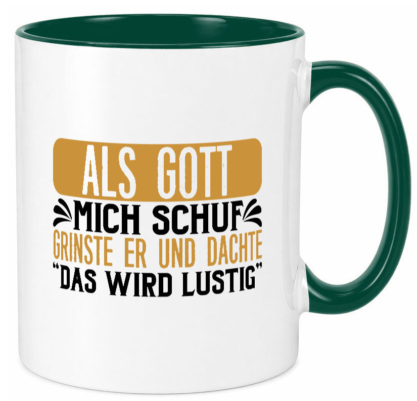 Als Gott mich Schuf Grinste er lustiger Spruch Geschenk Humor Geschenkidee Tasse