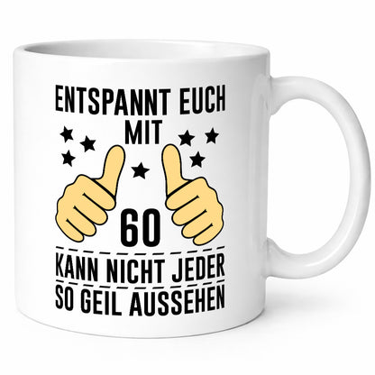 60. Geburtstag | 60 Jahre Geil aussehen Entspannt euch v2 Geschenk Geschenkidee