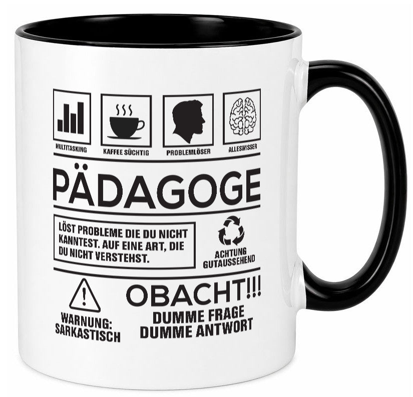 Achtung Probleme Pädagoge | Pädagogik Geschenkidee Humor Tasse