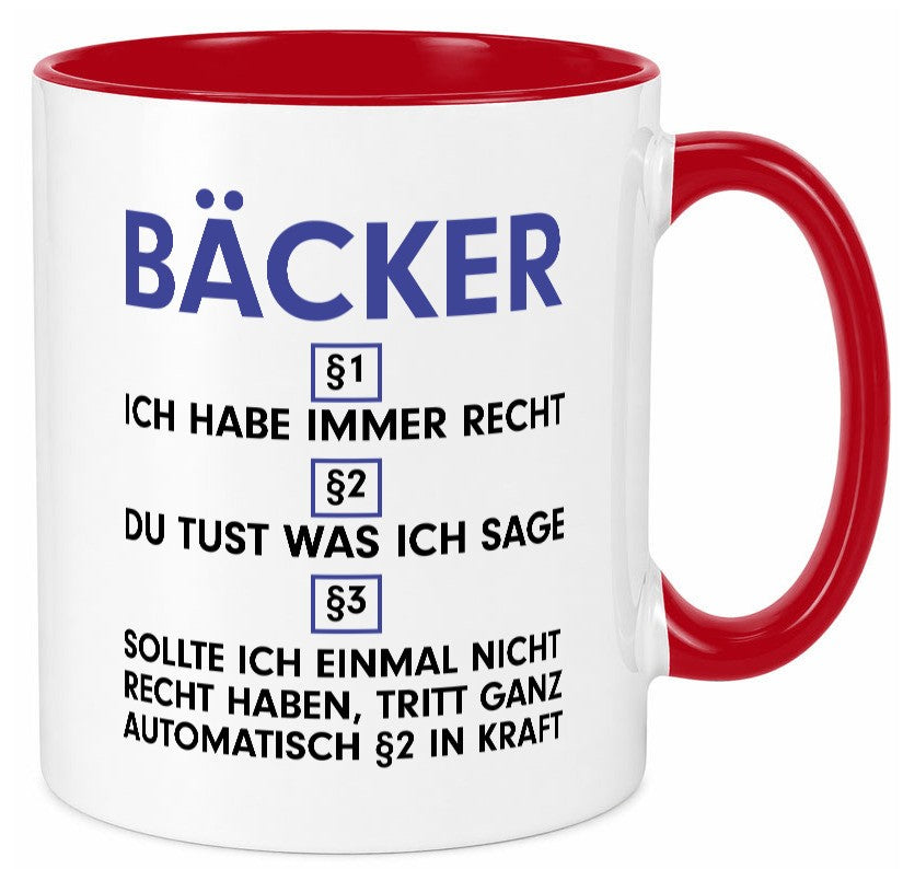 Ich habe immer Recht Bäcker | Bäckerei Backen Konditor v2 lustig Humor Tasse