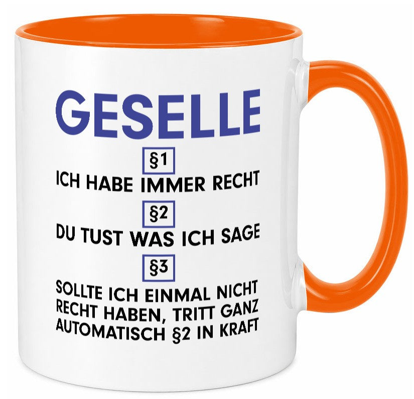 Ich habe immer Recht Geselle | Handwerker v2 lustiger Spruch Geschenk Humor Tasse
